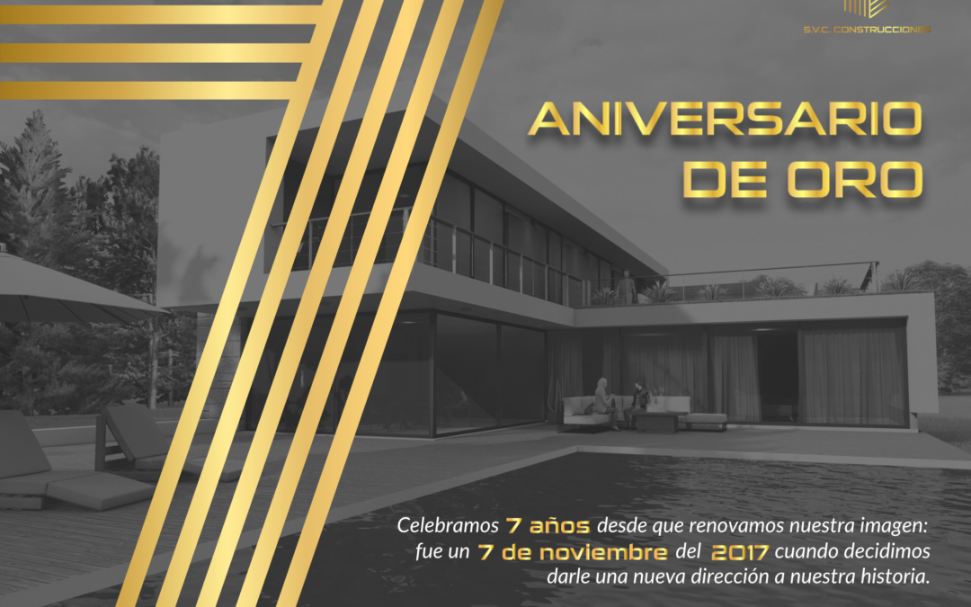 Un Aniversario de Oro: Siete años de historias, desafíos y grandes logros en SVC Construcciones